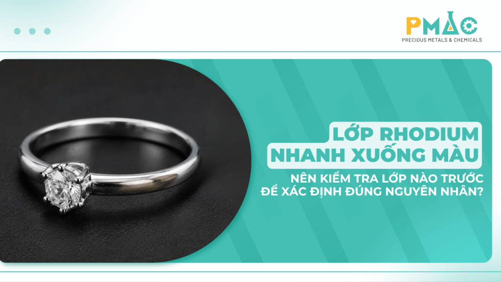 rhodium nhanh xuống màu