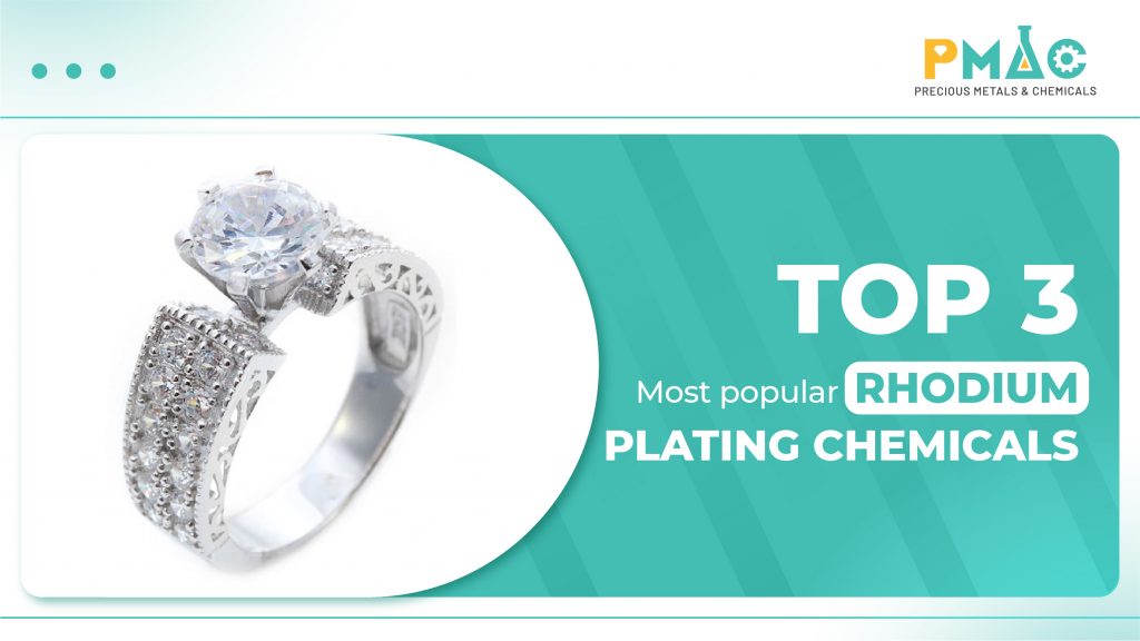TOP 3 MOST POPULAR RHODIUM ELECTROPLATING SOLUTIONS OF 2025