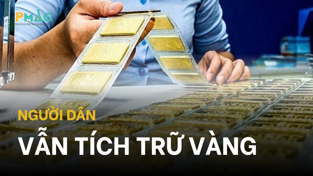 Người dân đang có xu hướng tích trữ vàng trong nhà