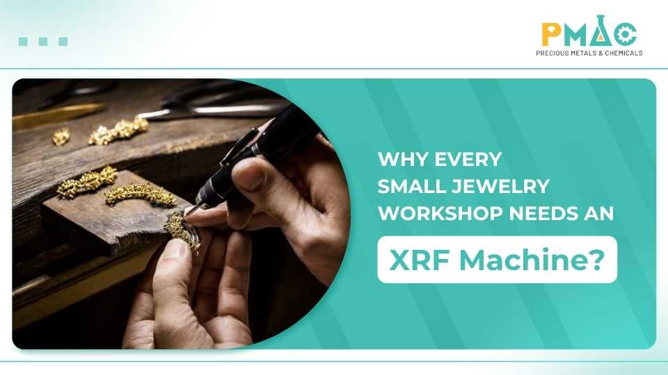 Why Every Small Jewelry Workshop Needs an XRF Machine?