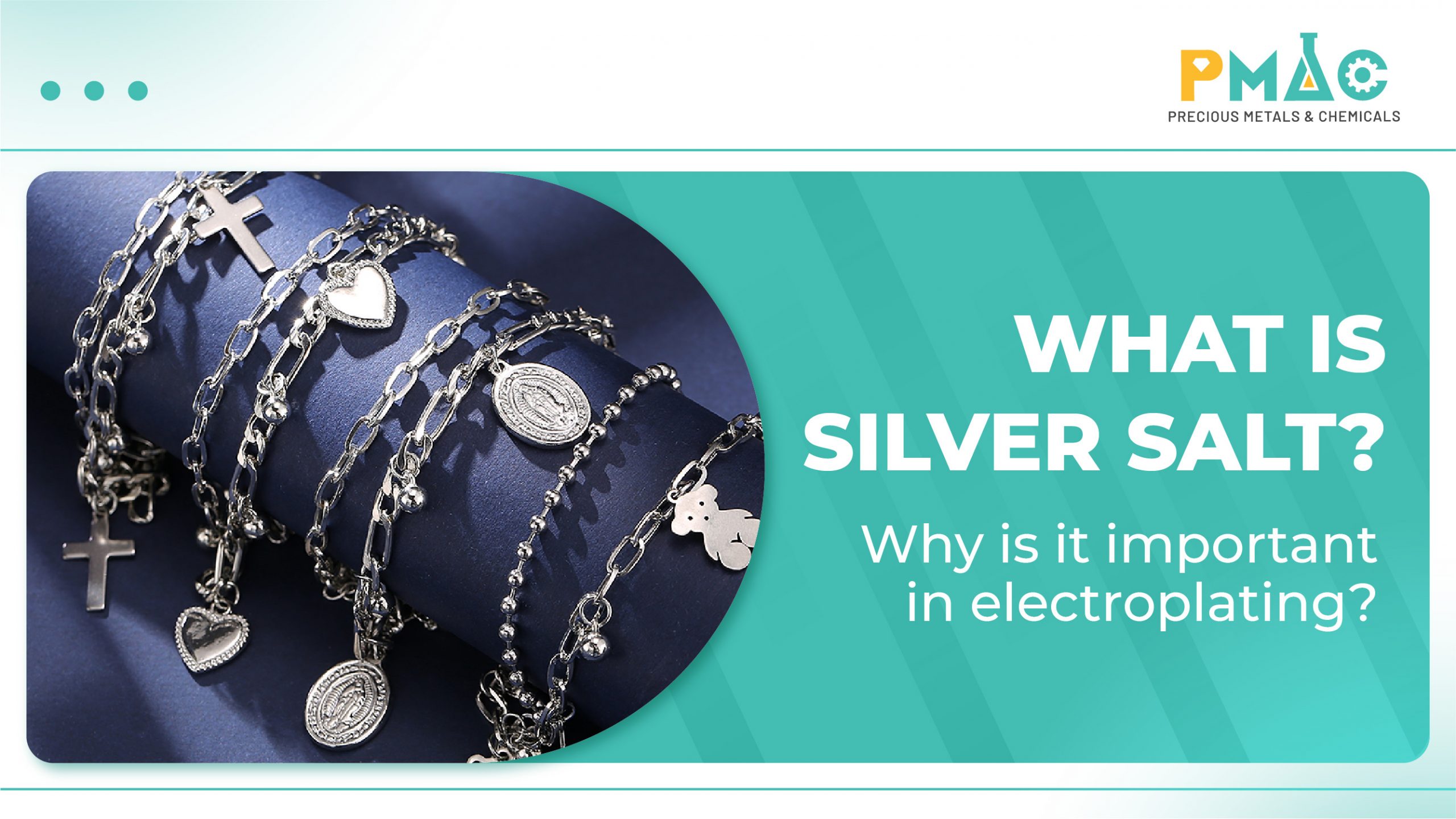 What is silver salt? Why is it important in electroplating