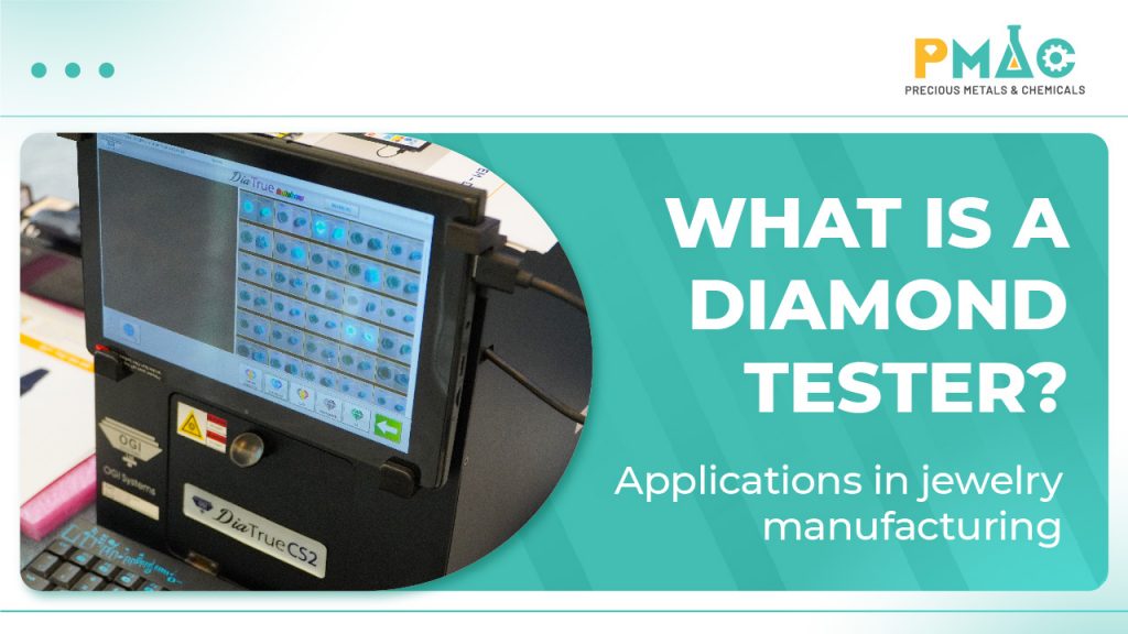 What is a diamond tester? Applications in jewelry manufacturing