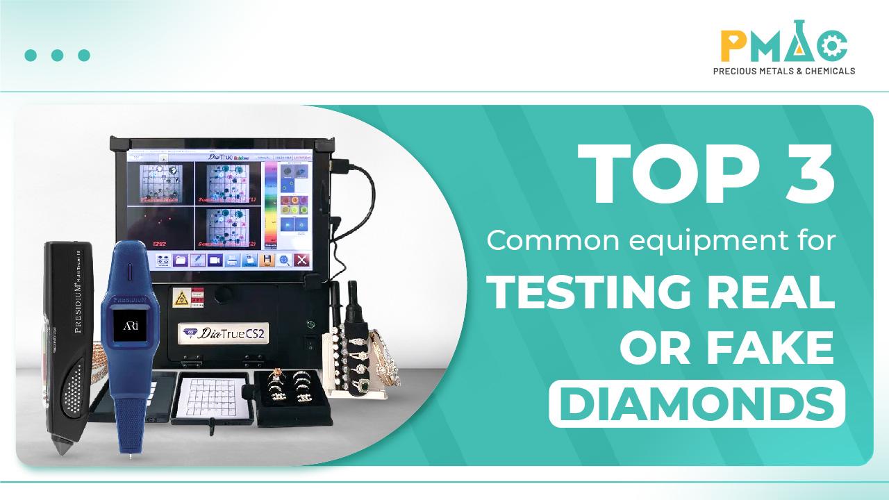 Top 3 common equipment for testing real or fake diamonds