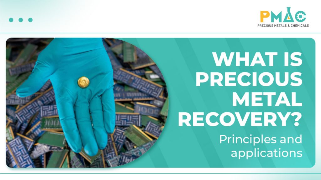 What is precious metal recovery?
