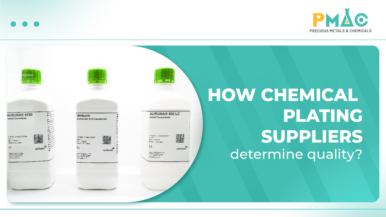 How chemical plating suppliers determine quality
