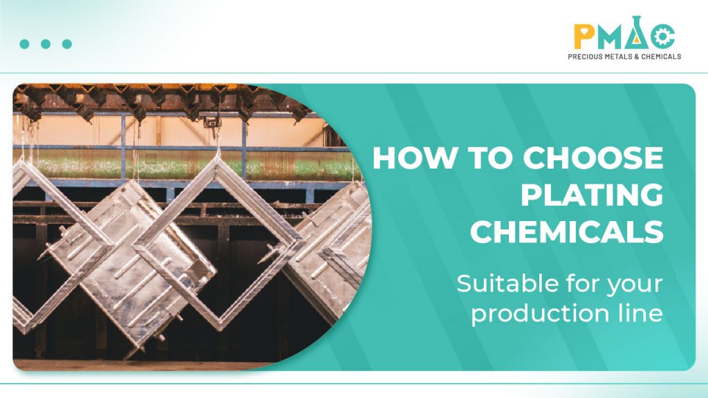 choose plating chemicals