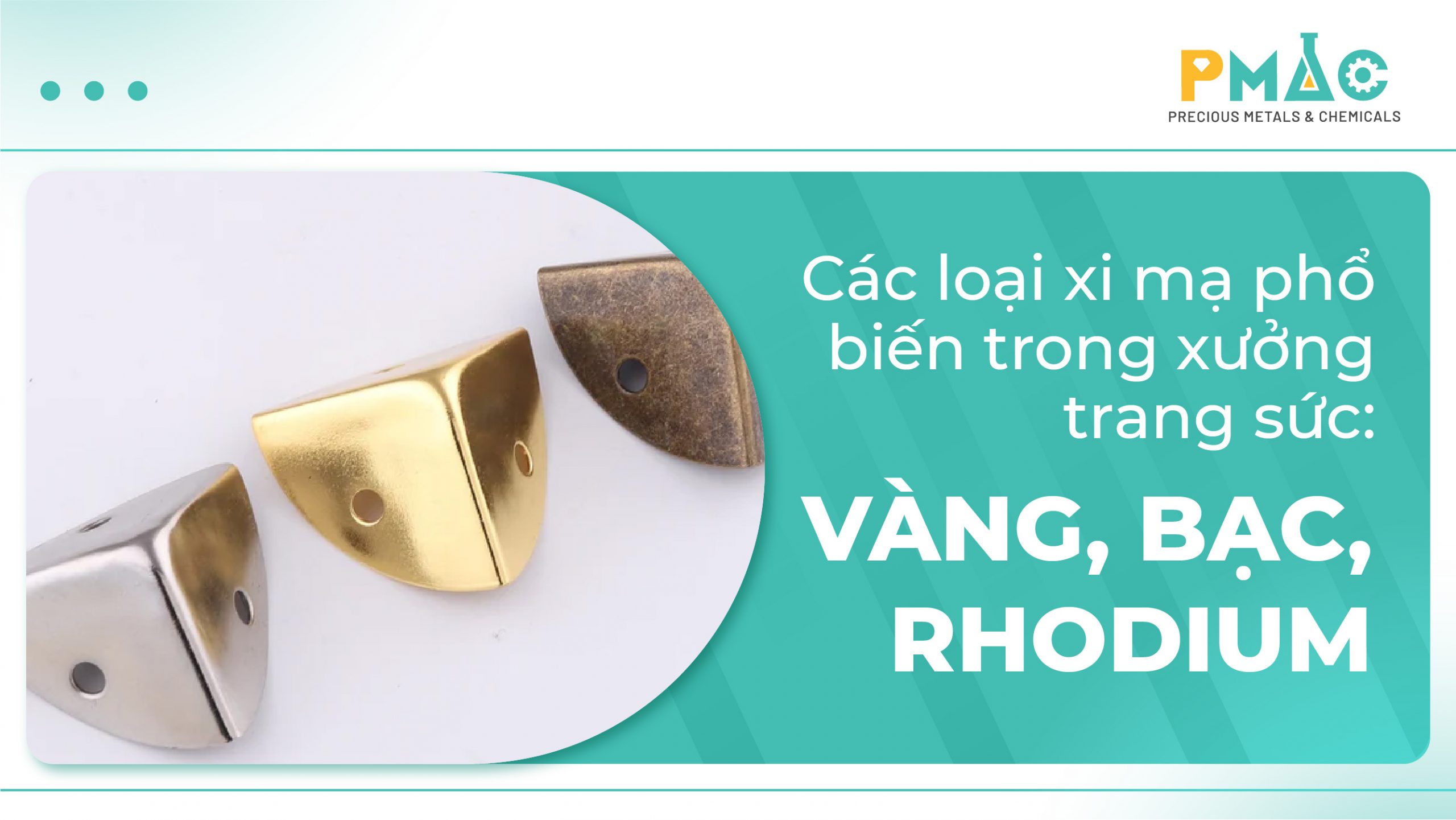 Các loại xi mạ phổ biến trong xưởng trang sức