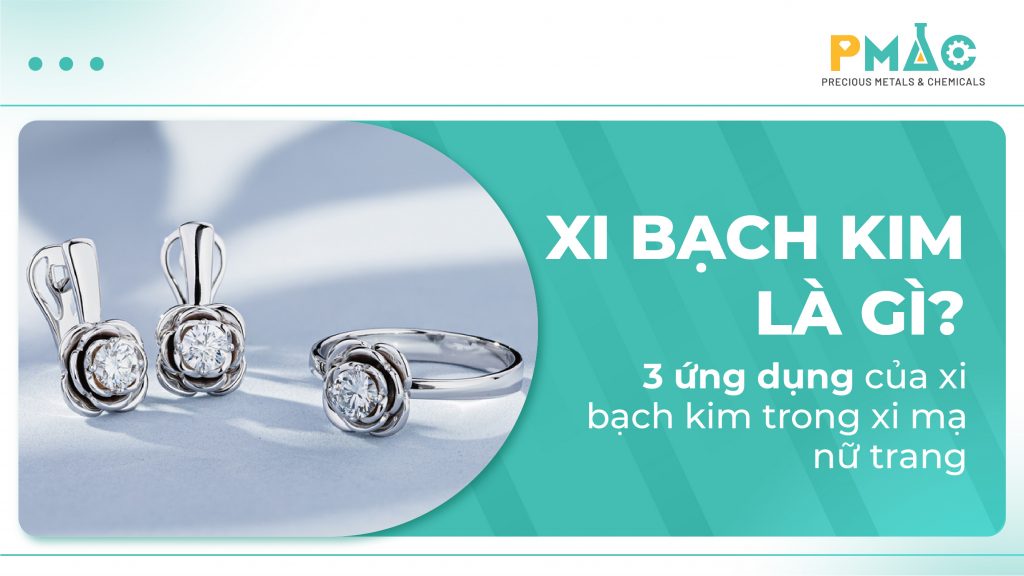 Xi bạch kim là gì