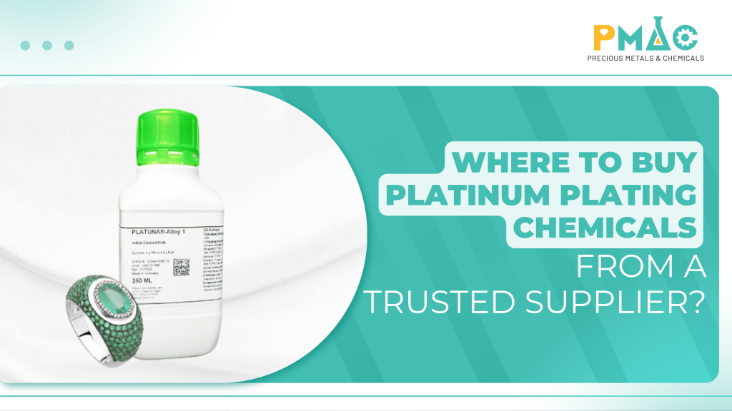 WHERE TO BUY PLATINUM PLATING CHEMICALS
