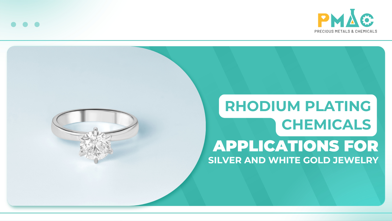 RHODIUM PLATING CHEMICALS
