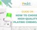 Blog-pmac-guide-to-selecting-high-quality-electroplating-chemicals-a3